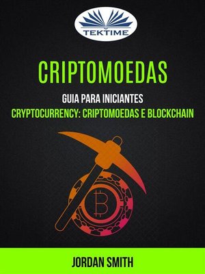 cover image of Criptomoedas--Guia Para Iniciantes (Cryptocurrency--Criptomoedas E Blockchain)